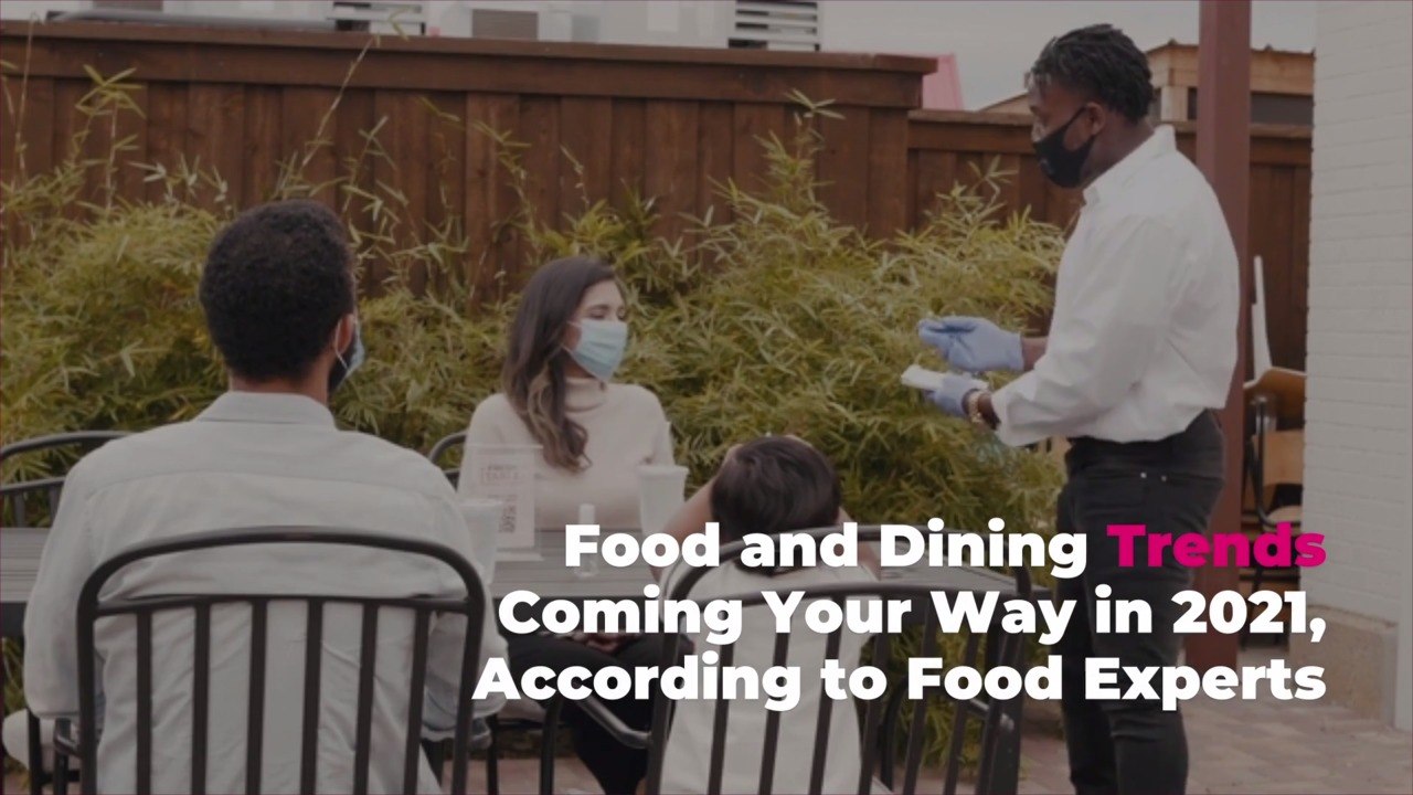 Food and Dining Trends Coming Your Way in 2021, According to Food Experts