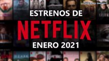 NETFLIX ENERO Y FEBRERO 2021 ESTRENOS - PELÍCULAS Y SERIES 2021