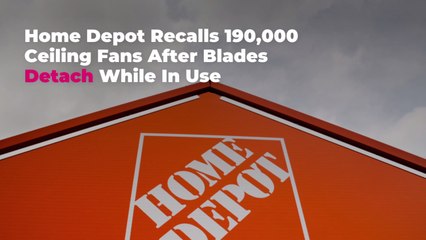Home Depot Recalls 190,000 Ceiling Fans After Blades Detach While In Use