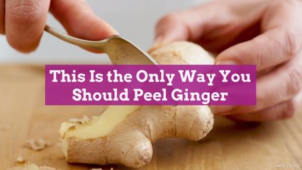 This Is the Only Way You Should Peel Ginger