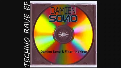 Damien Sono & Filter - Horizon [ TECHNO RAVE EP ]