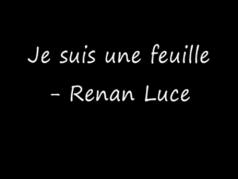 Je suis une feuille - Renan Luce