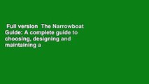 Full version  The Narrowboat Guide: A complete guide to choosing, designing and maintaining a