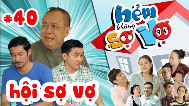 HẺM KHÔNG SỢ VỢ | Tập 40 FULL | Huy Khánh, Anh Vũ và Tiểu Bảo Quốc quyết tâm thành lập 'Hội Sợ Vợ'