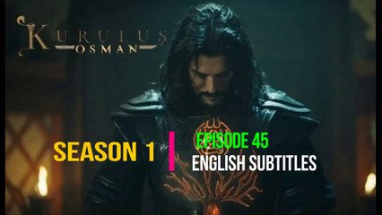 Kurulus Osman Season 1 Episode 45 English|Wow Entertainment