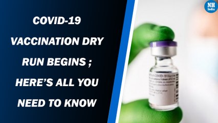 Covid-19 Vaccination Dry Run Begins Today; Here’s All You Need To Know