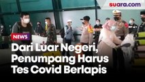 Mendarat dari Luar Negeri, Penumpang Harus Jalani Tes Covid-19 Berlapis