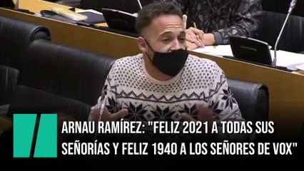 Arnau Ramírez: "Feliz 2021 a todas sus señorías y feliz 1940 a los señores de Vox"