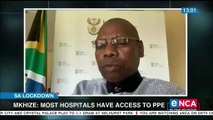 Mkhize says most hospitals have acces to PPE