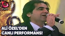 Ali Özel'den Canlı Performans!