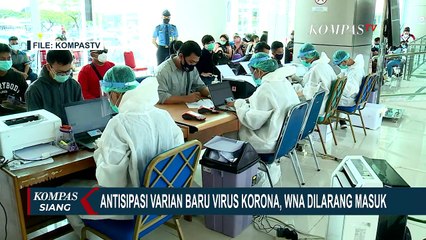 Antisipasi Varian Baru Corona, WNA Dilarang Masuk