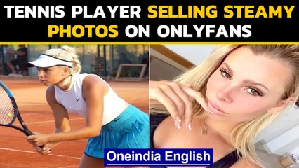 Australian tennis player is selling racy pictures on 'only fans' to support career | Oneindia News