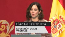 Isabel Díaz Ayuso critica la gestión de las vacunas