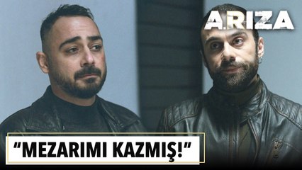 "Mezarımı kazmış, girdim, çıktım!" | Arıza 16. Bölüm