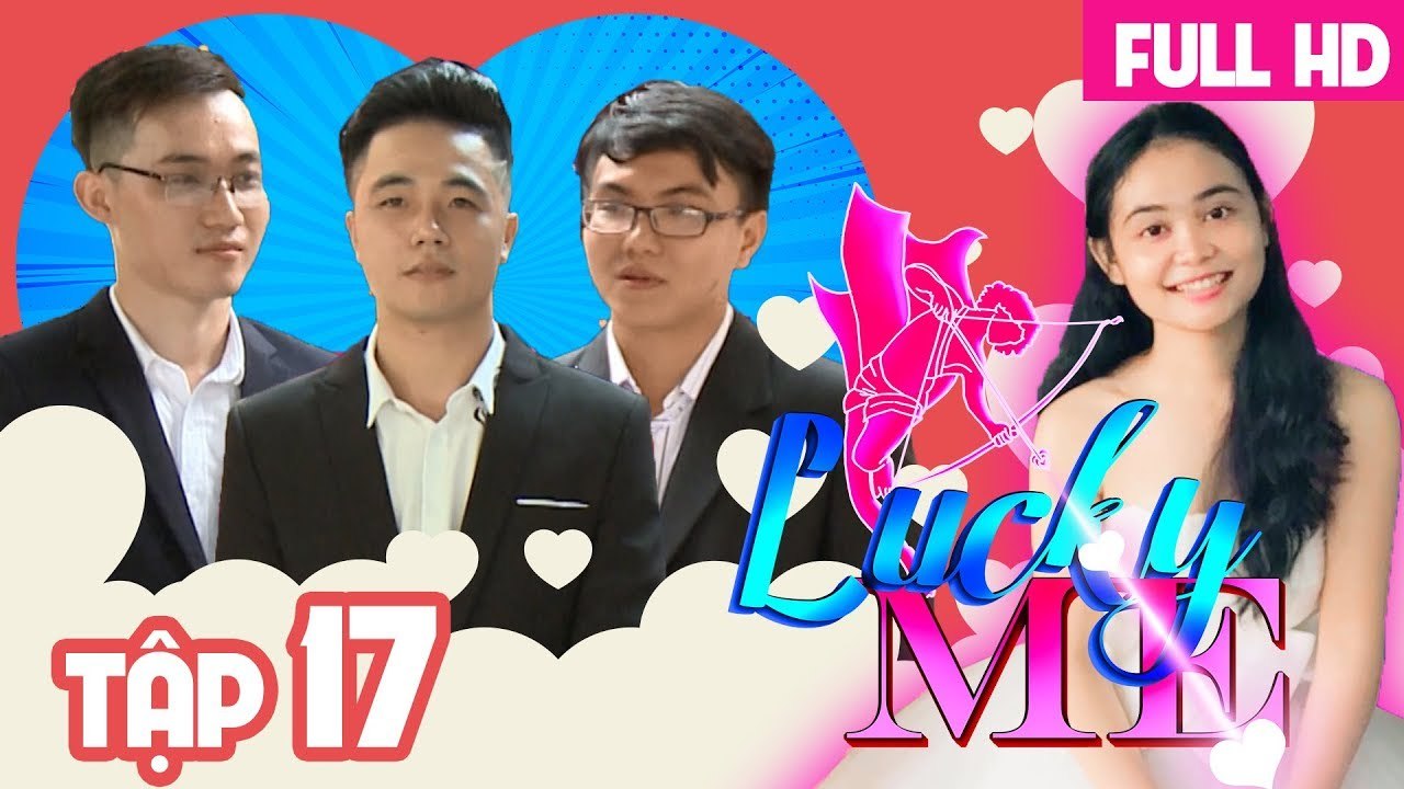 LUCKY ME - YÊU LÀ CHỌN | TẬP 17 FULL | Mê cung tình yêu