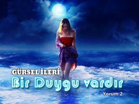 Gürsel İleri - Bir Duygu Vardır
