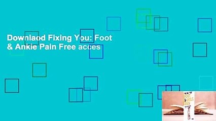 Downlaod Fixing You: Foot & Ankle Pain Free acces