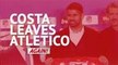 Diego Costa leaves Atletico Madrid... again!
