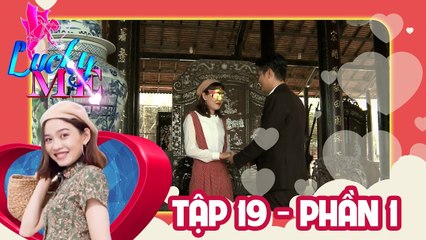 Cô nàng SONG TỬ và hành trình tìm kiếm cung hoàng đạo phù hợp | LUCKY ME #19 | Phần 1 