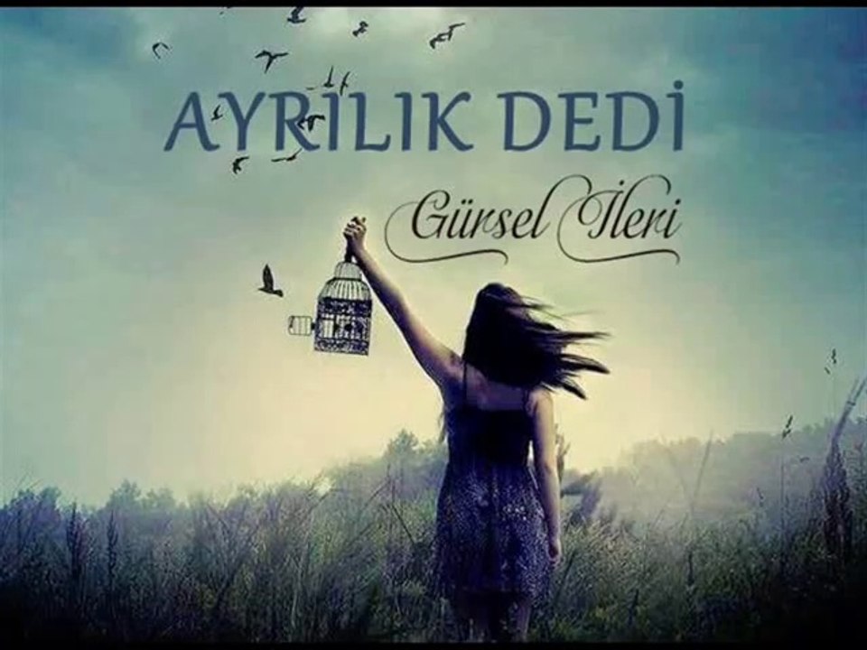 Gürsel İleri - Ayrılık Dedi