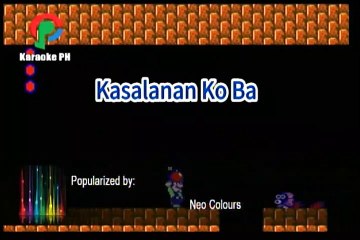 Neocolours Kasalanan Ko Ba Karaoke