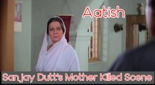 Sanjay Dutt's Mother Killed Scene | Aatish (1994) | Sanjay Dutt | Aditya Pancholi | Shakti Kapoor | Bollywood Movie Scene