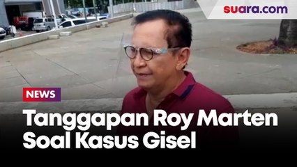 Roy Marten Angkat Bicara Soal Gisel yang Sudah Ditetapkan Sebagai Tersangka
