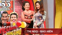 Mẹ chồng nàng dâu buồn buồn mở...sòng bài giải trí | Nguyễn Thị Ngọ - Bảo Hiền | MCND #53 
