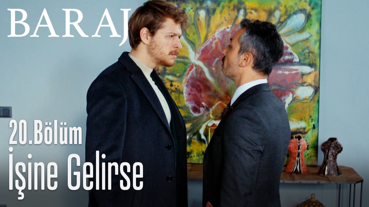 İşine gelirse - Baraj 20. Bölüm