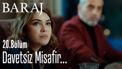 Davetsiz misafir... - Baraj 20. Bölüm