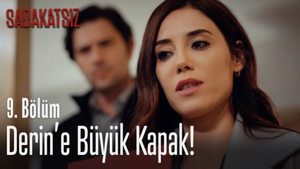 Derin'e büyük kapak! - Sadakatsiz 9. Bölüm