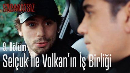Selçuk ile Volkan'ın iş birliği - Sadakatsiz 9. Bölüm