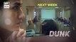 Dunk Ep3 - Teaser - ARY Digital Drama