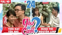 YÊU LÀ CƯỚI? | YLC #24 UNCUT | Tiến Đạt - Yến Nhi | Minh Tới - Nguyễn Linh | 310318 