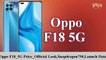 Oppo F18_5G_ Price _ Official Look _ Snapdragon 750 _ Launch Date _ #2021నూతనసంవత్సర #2021跨年 #Oppo #oppof17pro #OPPOF17Series #opportunity #Real #TECNOMobile #infinity #realmerace5g #Samsung #samsunga21s #Realme #Xiaomi #Vivo #vivoV20Series