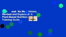 Full E-book  No Meat Athlete, Revised and Expanded: A Plant-Based Nutrition and Training Guide