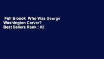 Full E-book  Who Was George Washington Carver?  Best Sellers Rank : #2