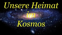 Unsere Heimat im Universum - Sonne, Planeten & Milchstraße