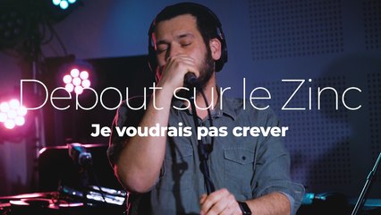 Debout sur le Zinc "Je voudrais pas crever" (Boris Vian)