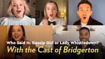Can You Beat the Cast of Bridgerton at a Game of Who Said It: Gossip Girl or Lady Whistledown?