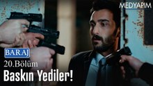 Baskın yediler! - Baraj 20. Bölüm