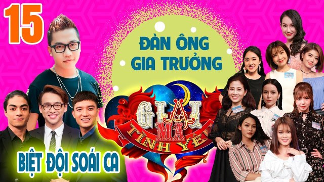 GIẢI MÃ TÌNH YÊU | TẬP 15 UNCUT | Quang Bảo - Hoàng Rapper bóc mẽ tính gia trưởng ở đàn ông