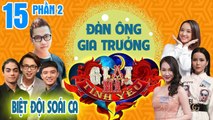 Khi các Hotgirl Gia Linh - MiSoa chia sẻ 'thích sự gia trưởng' của đàn ông | GMTY #15 | Phần 2 