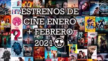ESTRENOS DE CINE ENERO Y FEBRERO 2021 | PELICULAS 2021