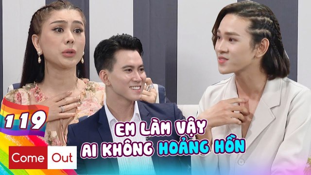 Come Out - BRAS #119 IChàng người mẫu PHI GIỚI TÍNH và hành trình COME OUT Khiến Khánh Chi BỰC MÌNH