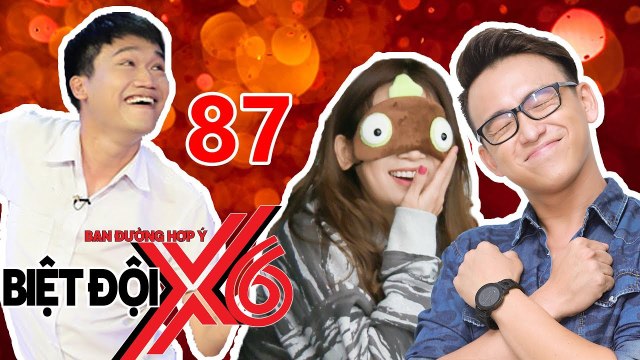 BIỆT ĐỘI X6 | Tập 87 | Sĩ Thanh bất ngờ bị 'trai đẹp'...bắt cóc cưỡng hôn | 150917