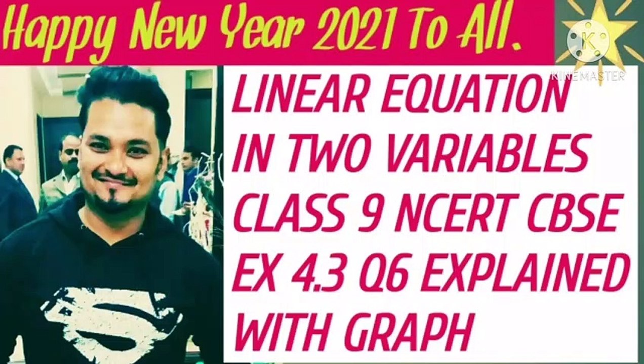 LINEAR EQUATIONS IN TWO VARIABLES NCERT CBSE CLASS 9 EX 4.3 Q6 EXPLAINED.