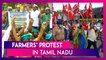 Farmers’ Protest In Tamil Nadu: ‘Protests Would Continue Unless Farm Laws Repealed’ Says All India Farmers’ Protest Coordination Committee