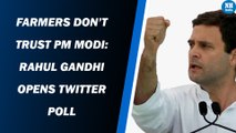 Farmers Don’t Trust PM Modi: Rahul Gandhi opens Twitter poll