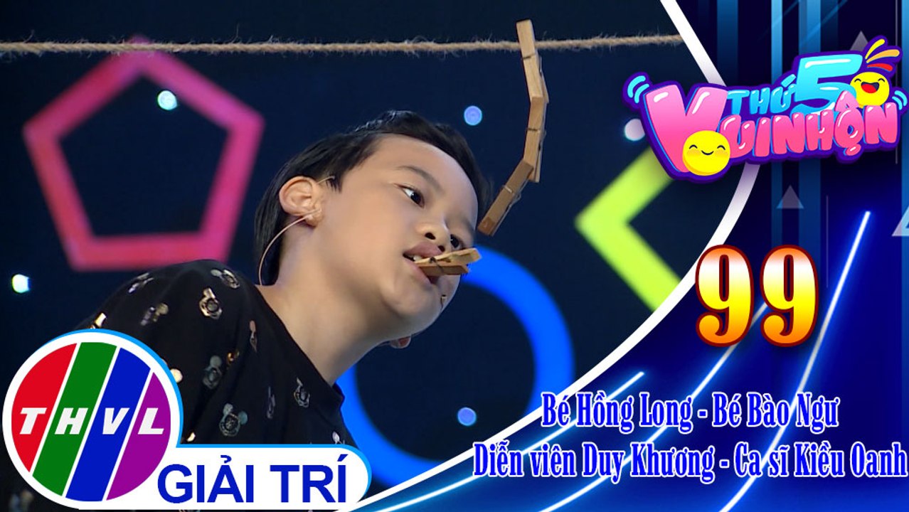 Thứ 5 vui nhộn - Tập 99: Vòng 2 - Ai nhanh hơn